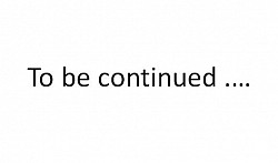 To be continued .....